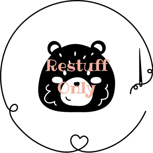 TEDDY -RE-STUFF ONLY